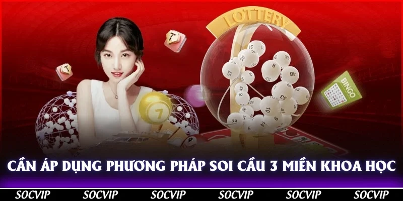 Cần áp dụng phương pháp soi cầu 3 miền plus một cách khoa học