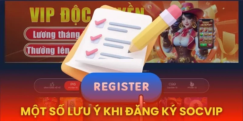 Một số lưu ý khi đăng ký Socvip