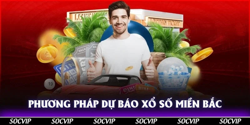 Phương pháp thường dùng khi dự báo xổ số miền bắc