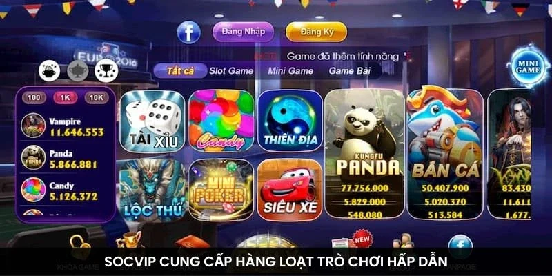 Socvip cung cấp hàng loạt trò chơi hấp dẫn